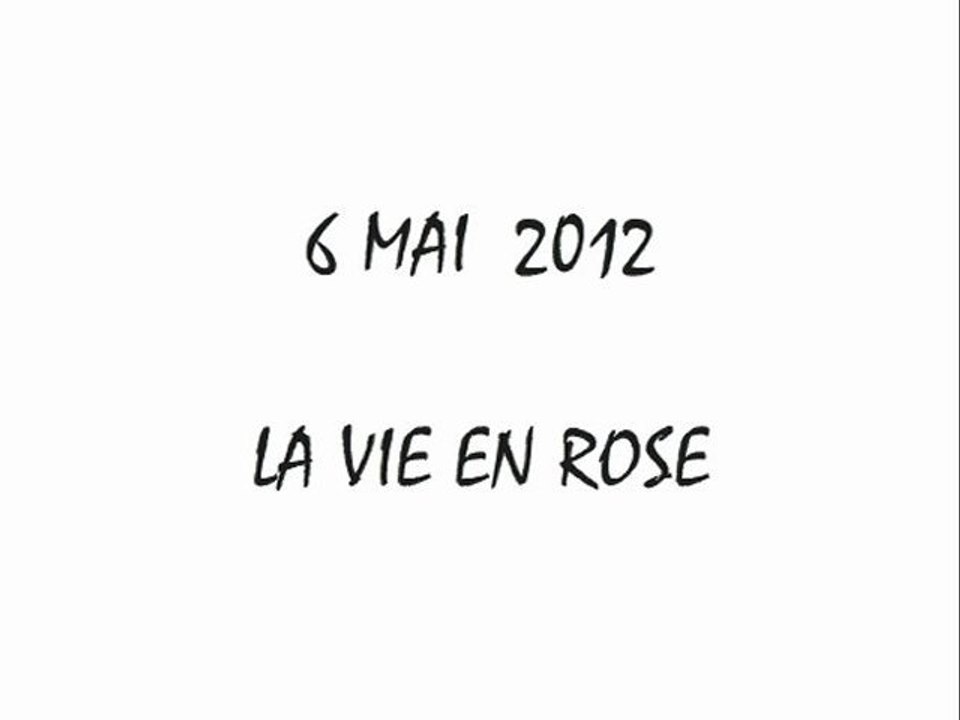 La vie en rose - Balto 6 mai