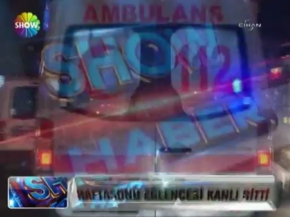 Haftasonu eğlencesi kanlı bitti - 06 mayıs 2012