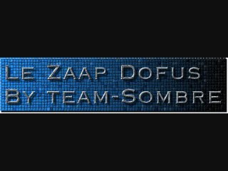 le Zaap Dofus By Team-Sombre épisode 2