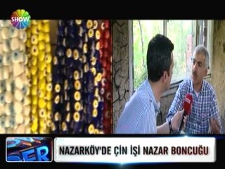 Nazarköy'de Çin işi nazar boncuğu - 07 mayıs 2012