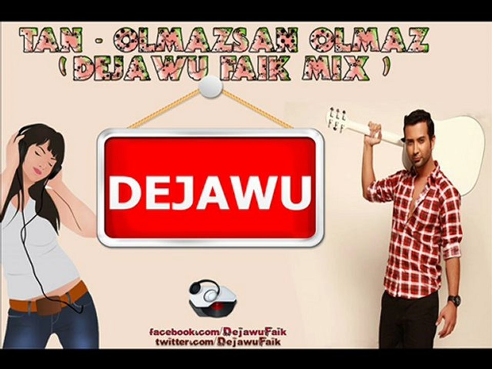 Tan - Olmazsan Olmaz (DeJaWu Faik Mix)