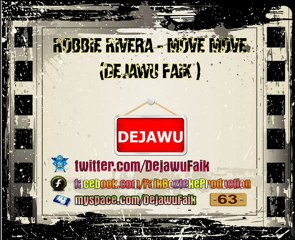 Robbie Rivera - Move Move  (DeJaWu Faik demo )