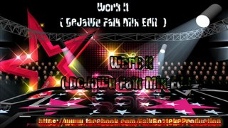 Work it (prod by  DeJaWu Faik Mix Edit  )