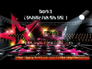 Work it (prod by  DeJaWu Faik Mix Edit  )