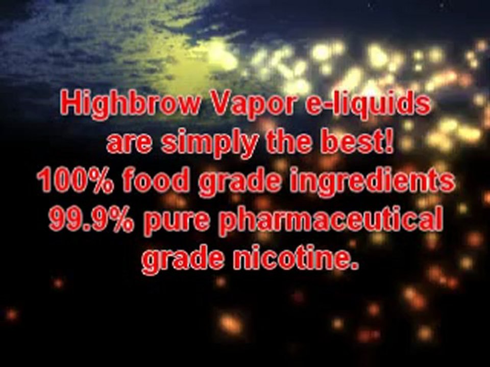 E-juices: Highbrow Vapor Makes Their E-liquids In The USA!