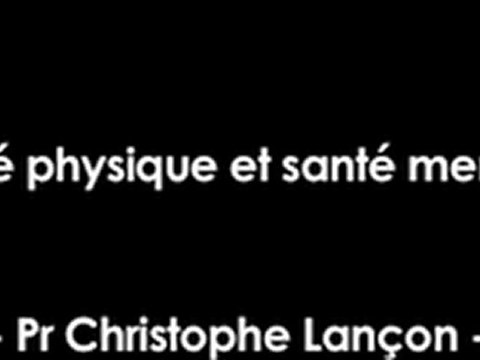 Professeur Christophe Lançon (Audio) Santé physique et santé mentale , 2ème Congrès de Réhabilitation Psychosociale
