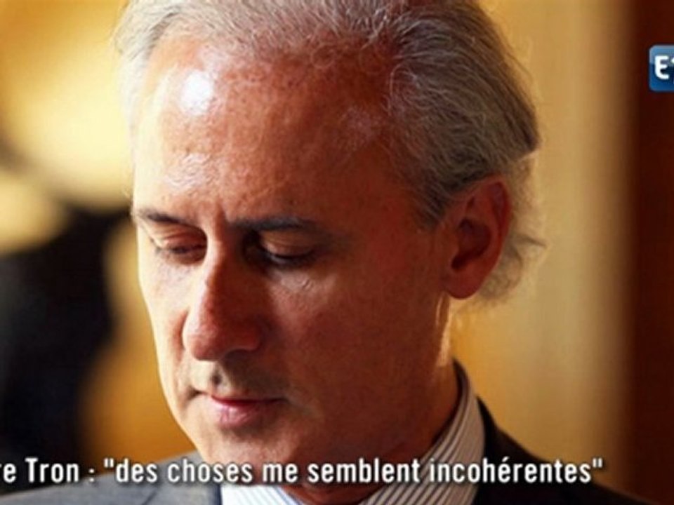 EXCLU - Affaire Tron : "des choses me semblent incohérentes"