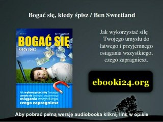 Bogać się, kiedy śpisz - Ben Sweetland