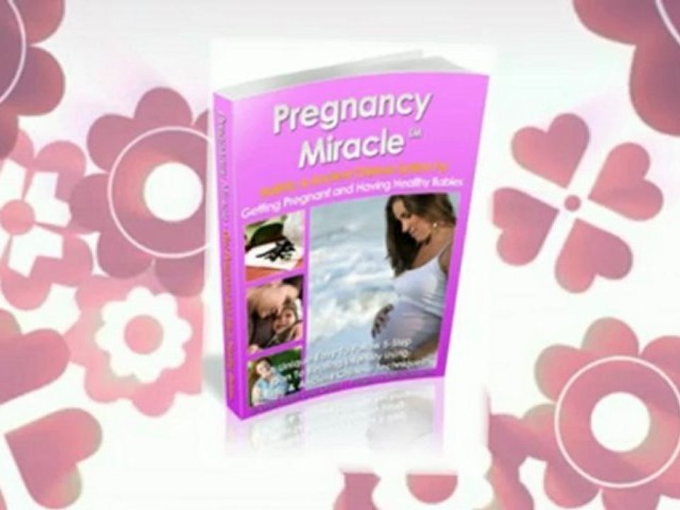 Pregnancy Miracle : Holistic & Ancient Chinese System ...