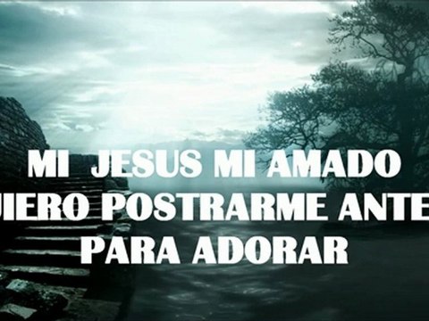 Mi jesus mi amado Jesus Adrian Romero ( karaoke)