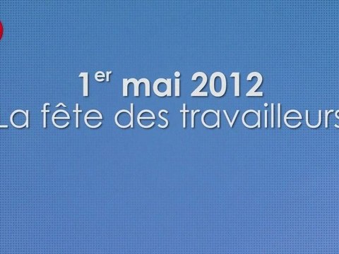 La Fête des travailleurs - 1er mai 2012