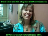 Bravo Smile and Portland OR Cosmetic Dentist Tim Chapman DMD
