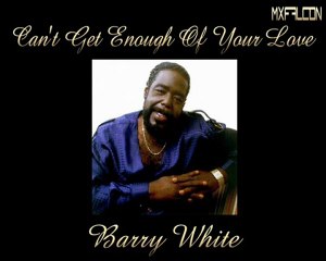 Can't Get Enough Of Your Love-Barry White-Legendado