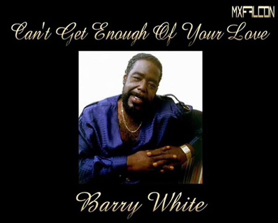 Can't Get Enough Of Your Love-Barry White-Legendado