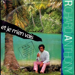 Richard Anthony Et je m'en vais (version 1986)