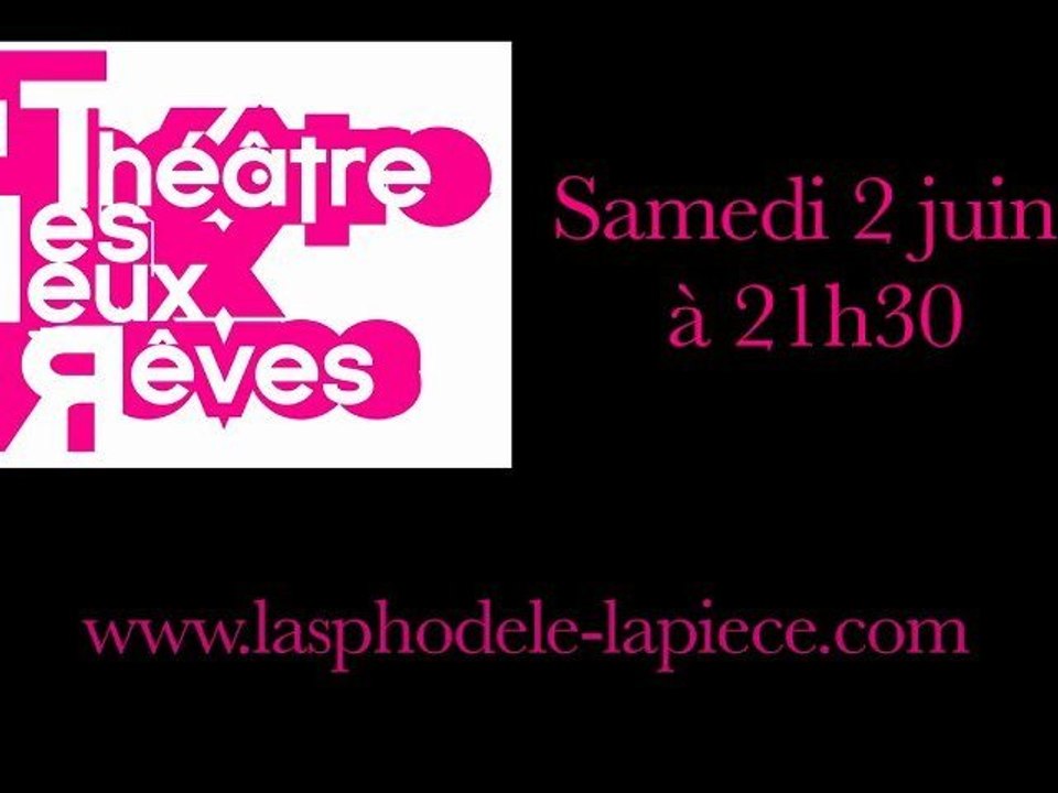 L'Asphodèle au théâtre des Deux Rêves !
