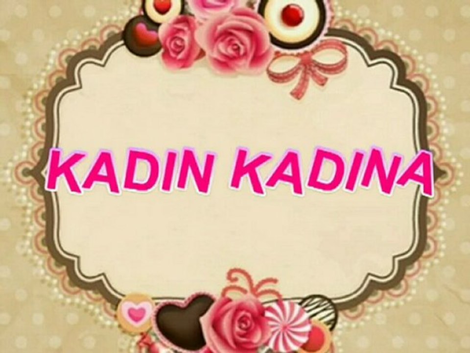 KADIN KADINA