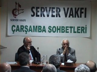 SERVER VAKFI ÇARŞAMBA SOHBETLERİ - SADETTİN ELİBOL
