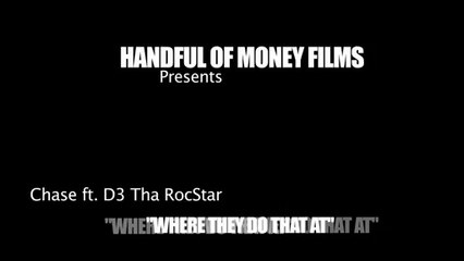 Chase feat D3 The RocStar "Where They Do That At"