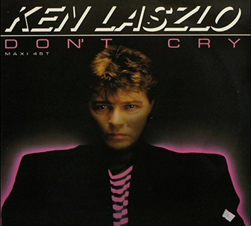Ken Laszlo - Don't Cry (ReMix)