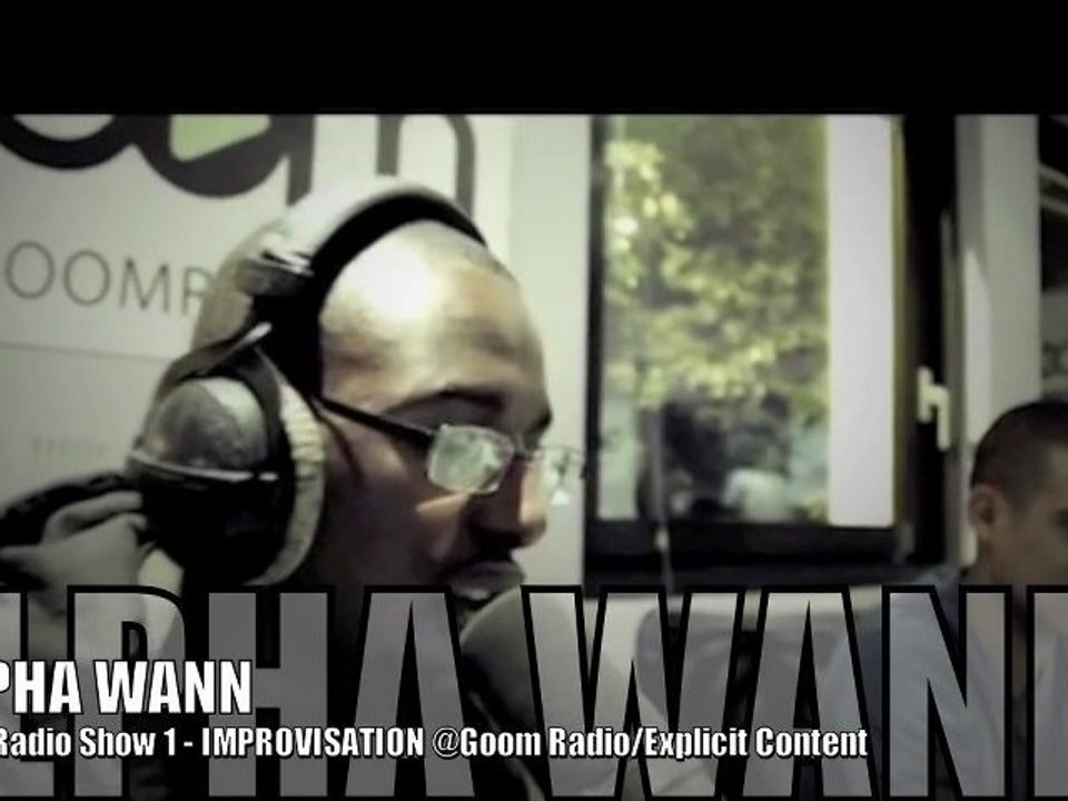 ALPHA WANN, Impro @ EOW Radio Show, Goom Radio/Explicit ...