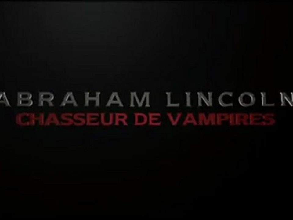 Abraham Lincoln : Chasseur de vampires - Bande annonce (VOST)