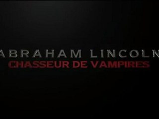 Abraham Lincoln : Chasseur de Vampires - Bande-annonce (VF)
