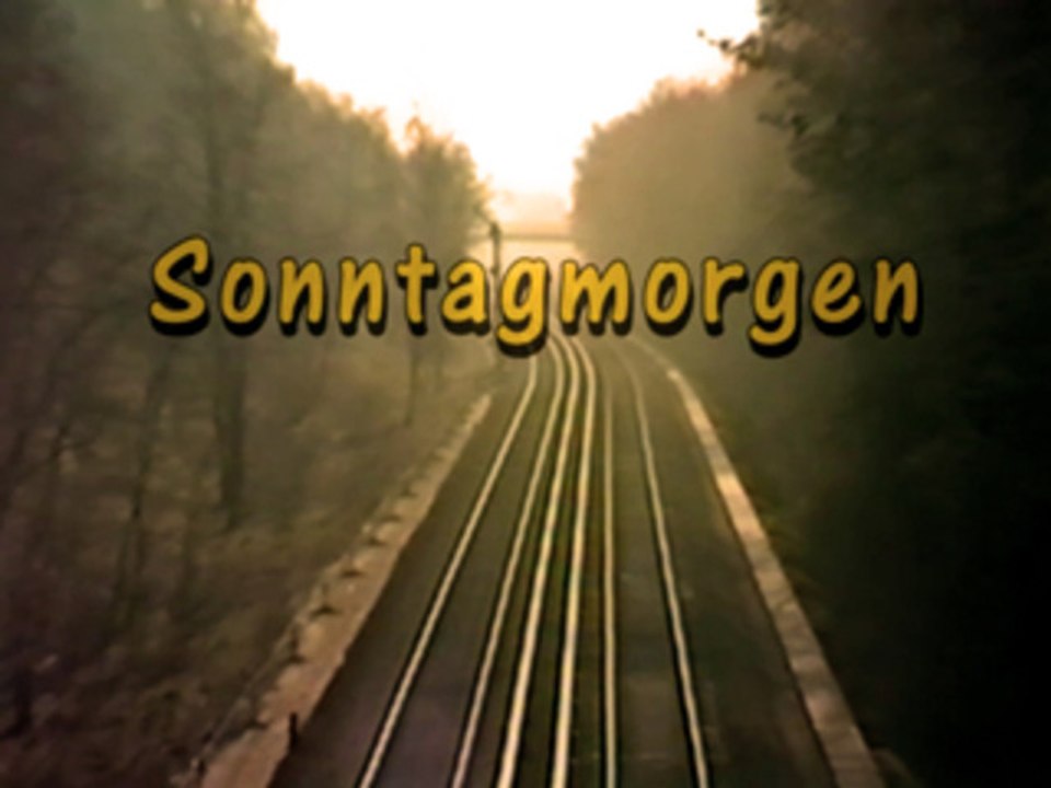 Sonntagmorgen - Sunday Morning