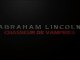 Abraham Lincoln : Chasseur de Vampires - Bande-Annonce / Trailer [VF|HD]