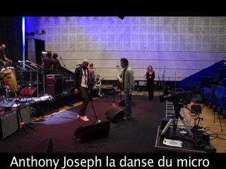 "La danse du micro" Anthony Joseph le 11 mai 2012