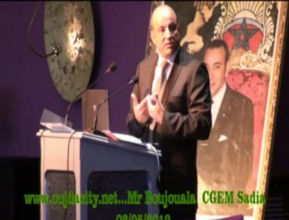 dris boujouala / CGEM région de l'oriental rencontre sous le théme / L'emploi . la formation . et les relation  sociales au coeur du développement régional saidia 8 Mai 2012