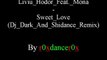 Liviu Hodor Feat. Mona - Sweet Love (Dj Dark And Shidance Remix)