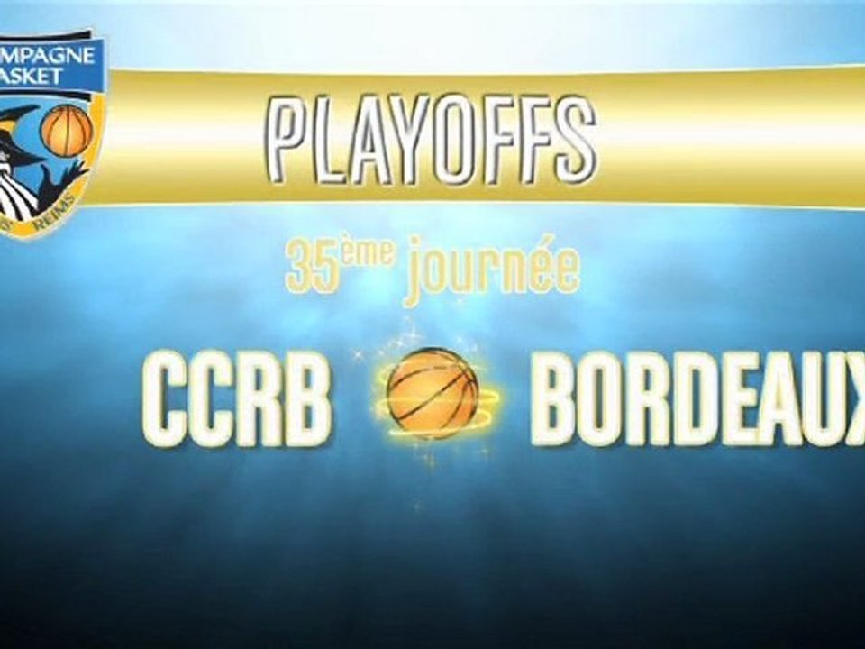 CCRB - BORDEAUX (playoffs aller)