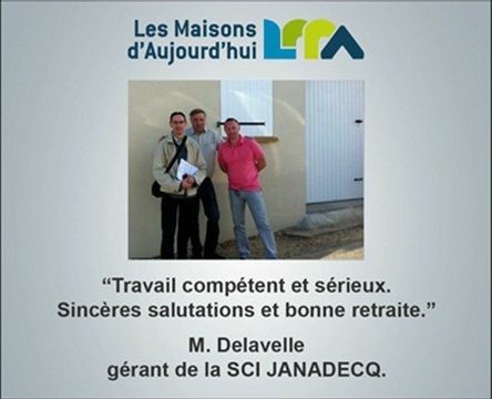 Avis - Témoignage client - Les Maisons d'Aujourd'hui constructeur de maison RT2012