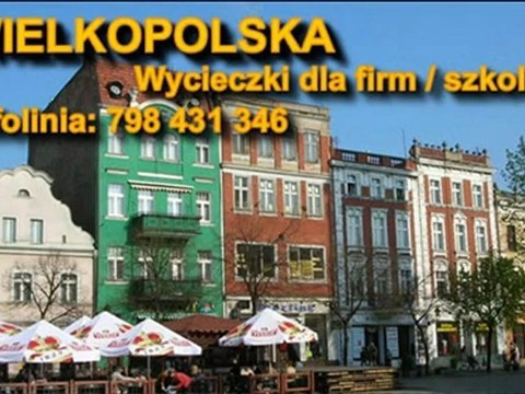 Wycieczki dla firm / wycieczka szkolna - Wielkopolska