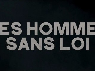 LA B-A DU JOUR : Des Hommes sans Loi  VOST | Full HD