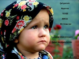 Çocuklara Kıymayın ( İsrail Zülmune Kayıtsız Kalmayın )