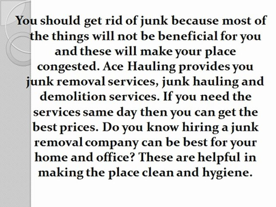 Hire junk removal services for hygiene living
