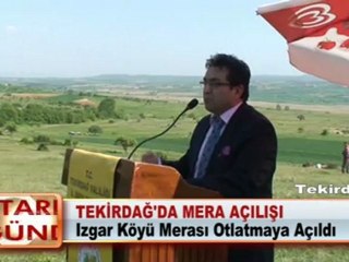TEKİRDAĞ’DA MERA AÇILIŞI (Izgar Köyü Merası Otlatmaya Açıldı) 14.05.2012