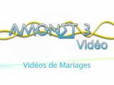 Réalisation de Vidéos de Mariages - Amonet 3 Vidéo