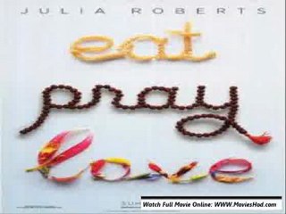 Eat Pray Love 2011 Watch Online Movies,Download Free Movies