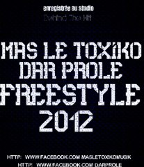 MAS LE TOXIKO / DAR PROLE / FREESTYLE 2012