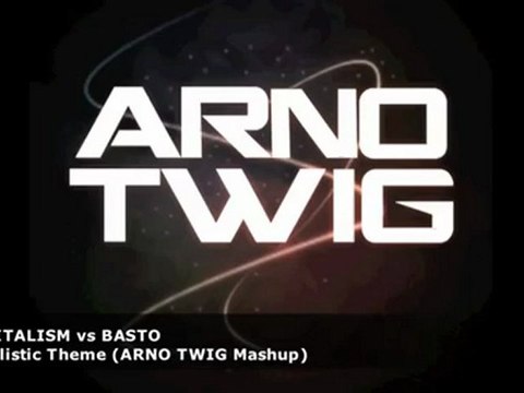 DIGITALISM vs BASTO - Idealistic Theme (ARNO TWIG Mashup)