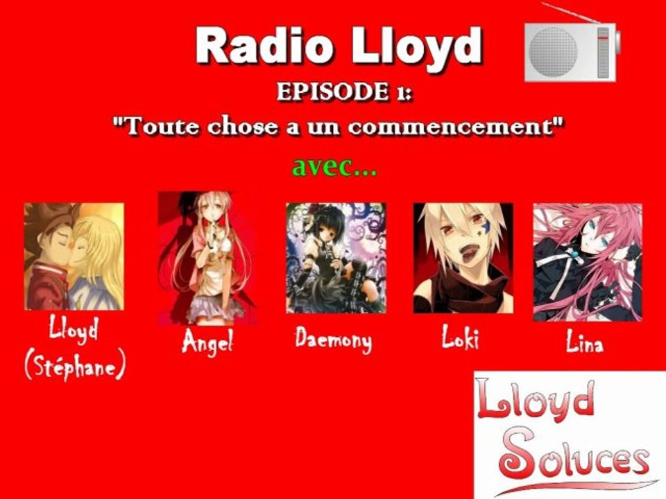 #1 Radio Lloyd - "Toute chose à un commencement" [Part 1/2]