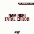 Nam Nori - Fatal Error (Original Mix) | Out Now !