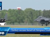 Turkey accuse Israel of Airspace Violation