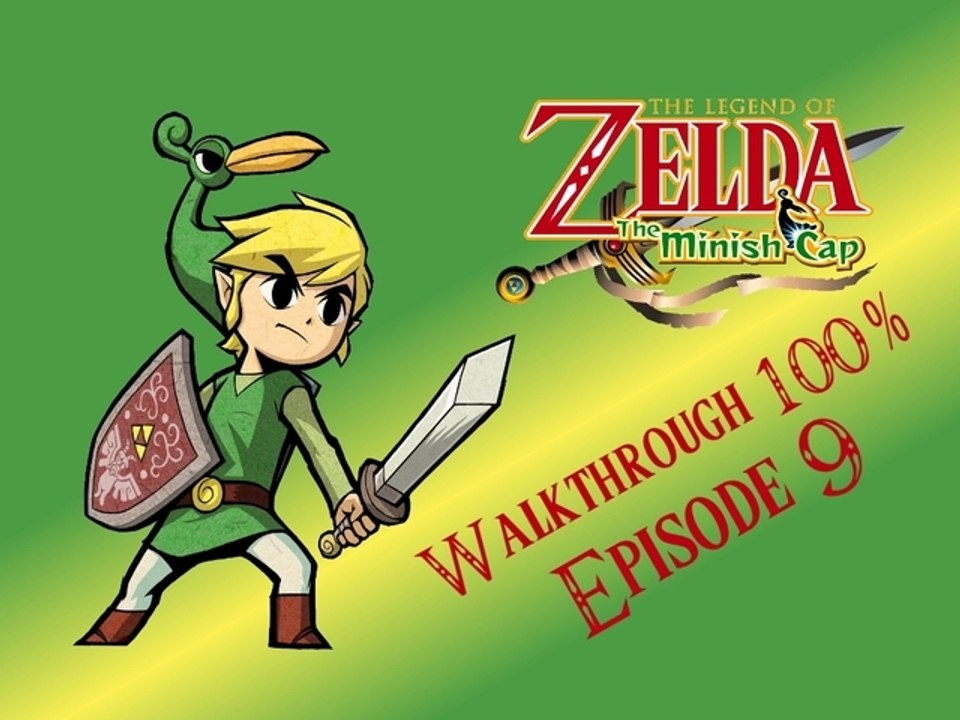 [Minish Cap] Episode 9 - Cocottes et temple du vent
