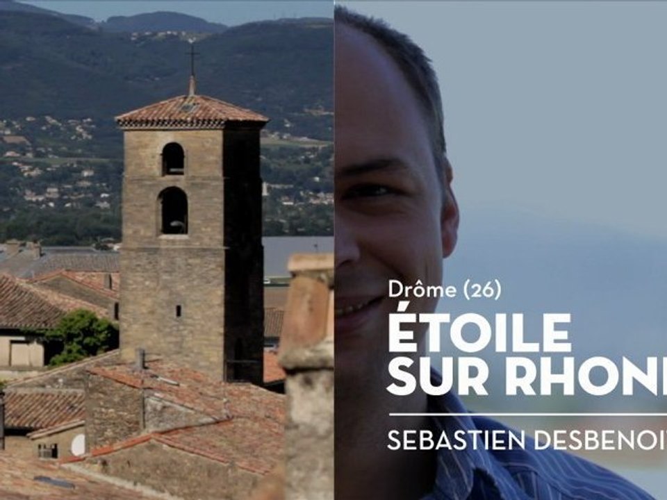Etoile-sur-Rhône, village perché, le coup de cœur de Sébastien - Bienvenue chez vous !