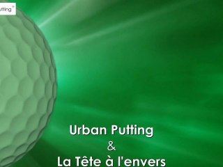Urban Putting la convivialité l'esprit GOLF N 1