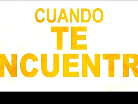 Cuando Te Encuentre Spot1 HD [10seg] Español